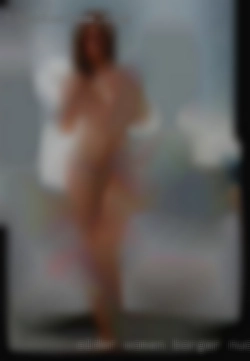 Older women Borger nude would be a plus.
