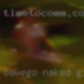 Oswego, naked girls