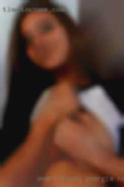 Smart, funny, curvy and in Georgia naked easy going.